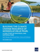 Building the Climate Change Resilience of Mongolia s Blue Pearl