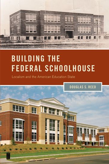 Building the Federal Schoolhouse - Douglas S. Reed