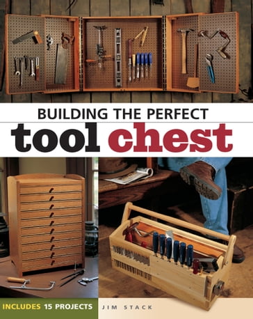 Building the Perfect Tool Chest - Jim Stack
