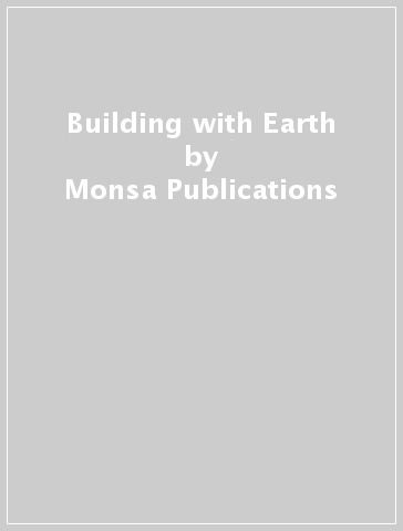 Building with Earth - Monsa Publications