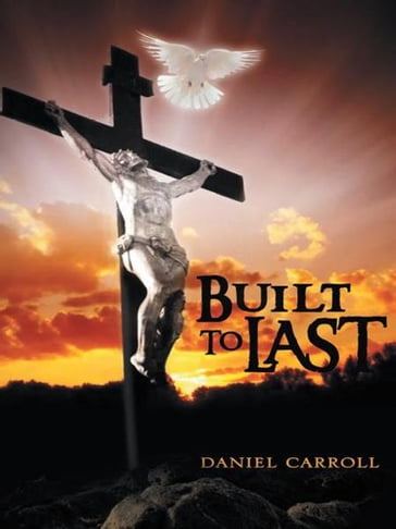 Built to Last - Daniel Carroll