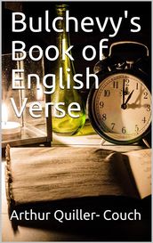 Bulchevy s Book of English Verse