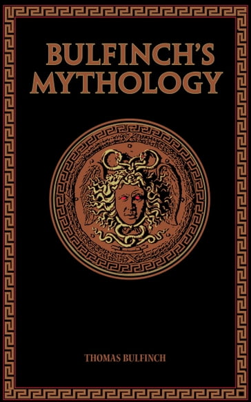 Bulfinch's Mythology - Thomas Bulfinch