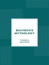 Bulfinch s Mythology