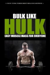 Bulk Like Hulk