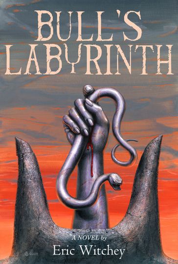 Bull's Labyrinth - Eric Witchey