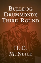 Bulldog Drummond s Third Round