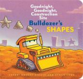 Bulldozer¿s Shapes: Goodnight, Goodnight, Construction Site