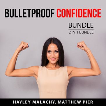 Bulletproof Confidence Bundle, 2 in 1 Bundle - Hayley Malachy - Matthew Pier