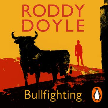 Bullfighting - Roddy Doyle