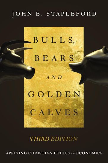 Bulls, Bears and Golden Calves - John E. Stapleford