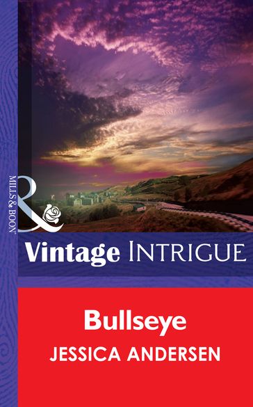 Bullseye (Big Sky Bounty Hunters, Book 2) (Mills & Boon Intrigue) - Jessica Andersen