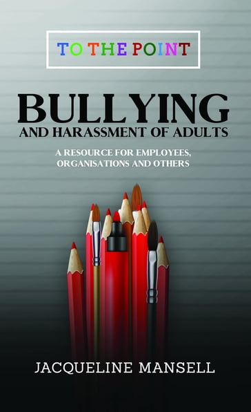 Bullying & Harassment of Adults - Jacqueline Mansell