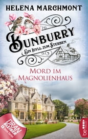 Bunburry - Mord im Magnolienhaus