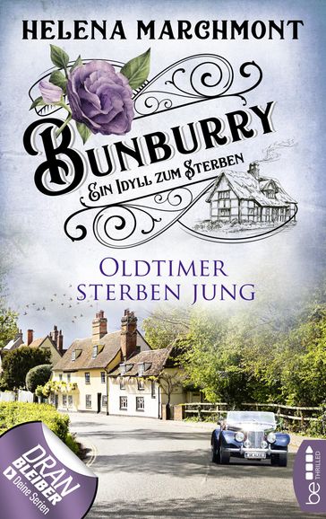 Bunburry - Oldtimer sterben jung - Helena Marchmont