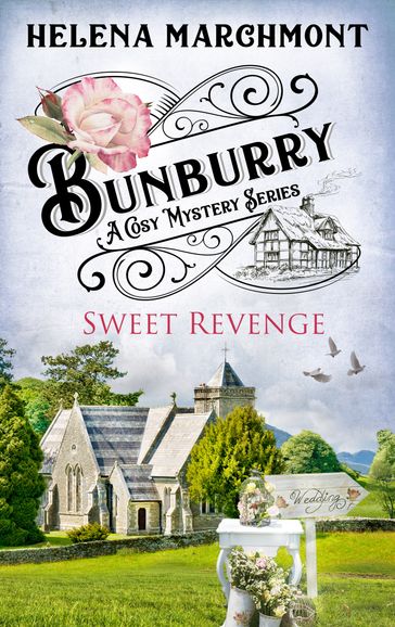 Bunburry - Sweet Revenge - Helena Marchmont