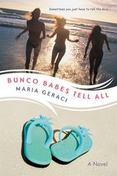 Bunco Babes Tell All