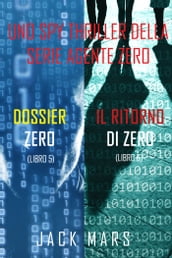Bundle dei spy thriller della serie Agente Zero: Dossier Zero (#5) e Il ritorno di Zero (#6)