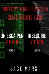Bundle dei spy thriller della serie Agente Zero: Un esca per Zero (#8) e Inseguire Zero (#9)
