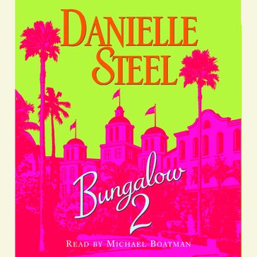Bungalow 2 - Danielle Steel