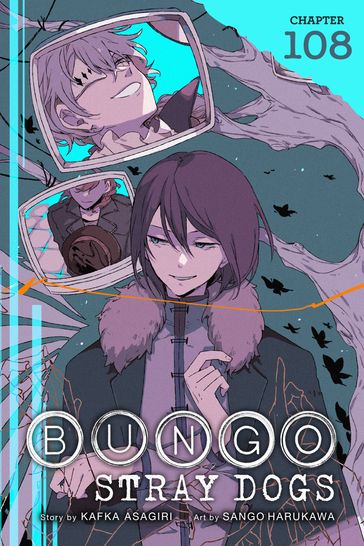 Bungo Stray Dogs, Chapter 108 - Kafka Asagiri - Sango Harukawa - Bianca Pistillo