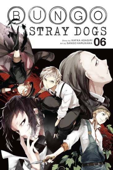 Bungo Stray Dogs, Vol. 6 - Kafka Asagiri - Sango Harukawa - Bianca Pistillo