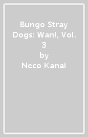 Bungo Stray Dogs: Wan!, Vol. 3