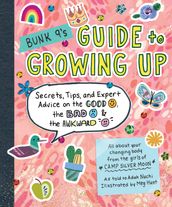 Bunk 9 s Guide to Growing Up