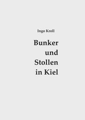 Bunker und Stollen in Kiel