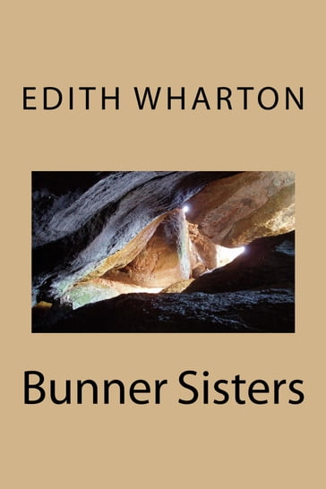 Bunner Sisters - Edith Wharton