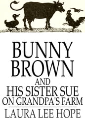 Bunny Brown and His Sister Sue on Grandpa
