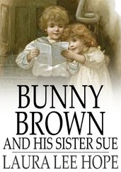 Bunny Brown and His Sister Sue