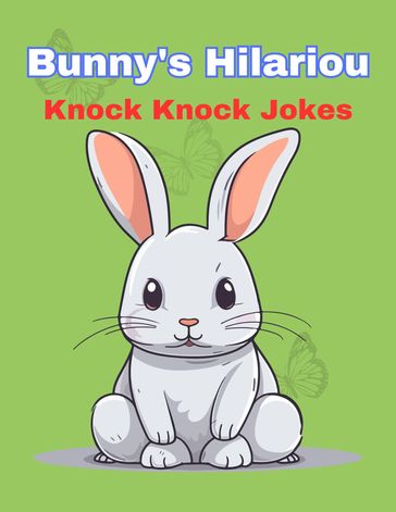 Bunny's Hilarious Knock Knock Joke - Muhammad Shafique