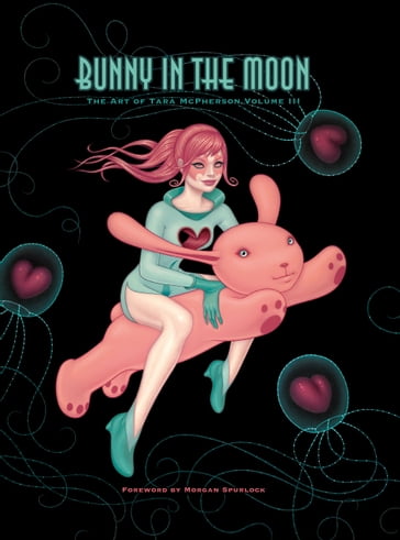 Bunny in the Moon: The Art of Tara McPherson vol. 3 - Tara McPherson