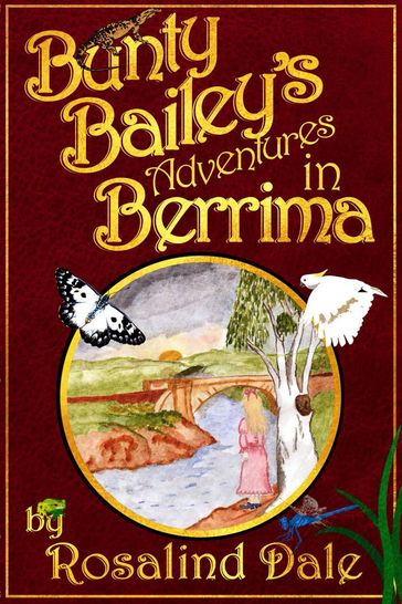 Bunty Bailey's Adventures in Berrima - Rosalind Dale