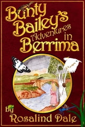 Bunty Bailey s Adventures in Berrima