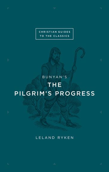 Bunyan's "The Pilgrim's Progress" - Leland Ryken