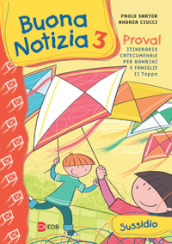 Buona notizia. Prova! Itinerario catecumenale per bambini e famiglie. 2ª tappa. Sussidio. Ediz. illustrata. 3.