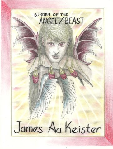 Burden of the Angel/Beast - James Aa. Keister
