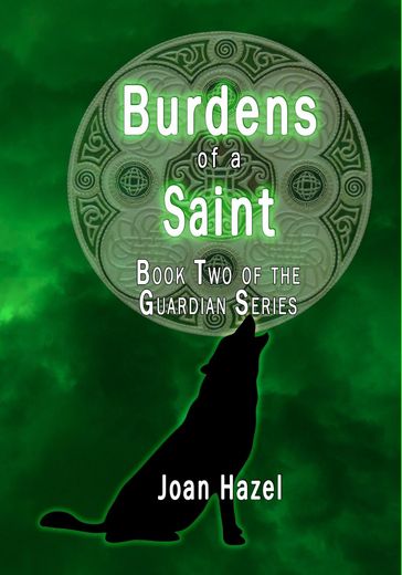 Burdens of a Saint - Joan Hazel