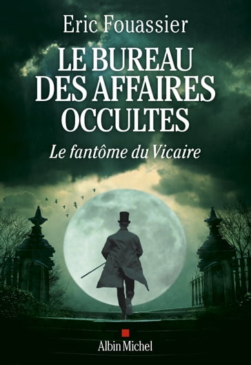 Le Bureau des affaires occultes - tome 2 - Le Fantôme du Vicaire - Eric Fouassier
