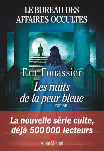 Le Bureau des affaires occultes - tome 3 - Les Nuits de la peur bleue - Eric Fouassier