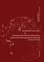Le Bureau international d éducation, matrice de l internationalisme éducatif