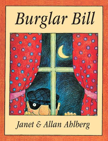 Burglar Bill - Allan Ahlberg