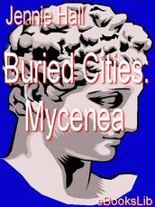 Buried Cities: Mycenea