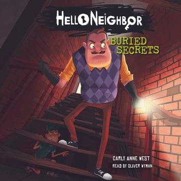 Buried Secrets: An AFK Book (Hello Neighbor #3) - Carly Anne West