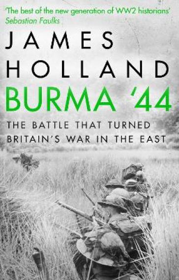 Burma '44 - James Holland