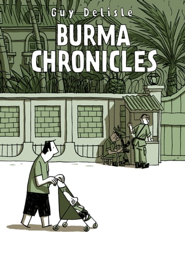 Burma Chronicles - Guy Delisle