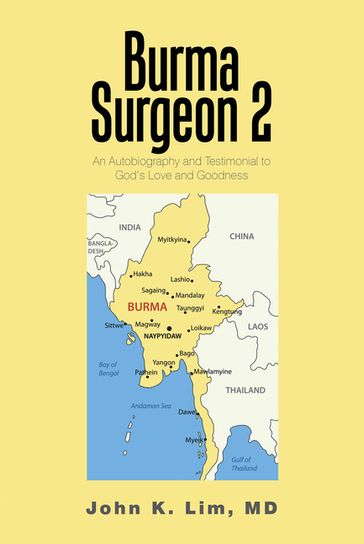 Burma Surgeon 2 - John K. Lim