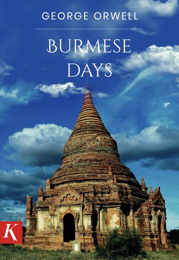 Burmese Days - Orwell George